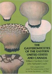 Cover of: The Gasteromycetes of the Eastern United States and Canada by William Chambers Coker, William Chambers Coker