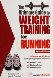 Cover of: The ultimate guide to weight training for running by Robert G. Price