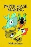 Cover of: Complete book of paper mask making