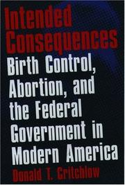 Cover of: Intended Consequences: Birth Control, Abortion, and the Federal Government in Modern America