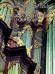 Cover of: Complete Preludes and Fugues for Organ
