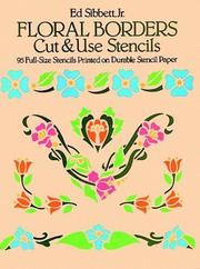 Cover of: Floral Borders Cut & Use Stencils by Ed Sibbett