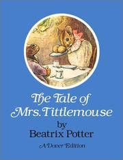 Cover of: The tale of Mrs. Tittlemouse by Beatrix Potter