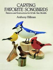 Carving favorite songbirds by Anthony Hillman