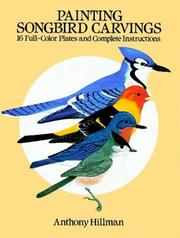 Cover of: Painting songbird carvings: 16 full-color plates and complete instructions