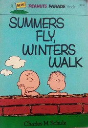 Cover of: Summers Fly, Winters Walk by Charles M. Schulz