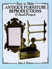 Cover of: Easy-to-make antique furniture reproductions by Nelson, John A.