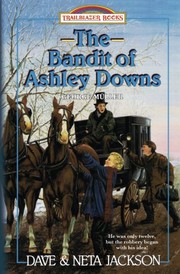 Cover of: The Bandit of Ashley Downs by Dave Jackson, Neta Jackson
