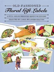 Cover of: Old-Fashioned Floral Gift Labels: Full-Color Pressure-Sensitive Designs (Press-On Labels--Large-Format)