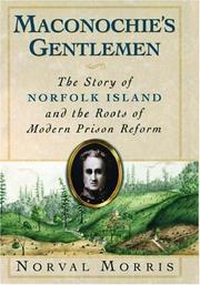 Cover of: Maconochie's Gentlemen: The Story of Norfolk Island and the Roots of Modern Prison Reform (Studies in Crime and Public Policy)