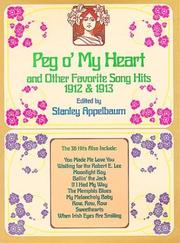 Cover of: Peg O' My Heart and Other Favorite Song Hits, 1912 & 1913