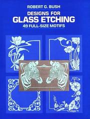 Cover of: Designs for glass etching: 49 full-size motifs