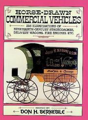 Horse-drawn commercial vehicles by Donald H. Berkebile