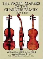 The violin-makers of the Guarneri family (1626-1762) by William Henry Hill