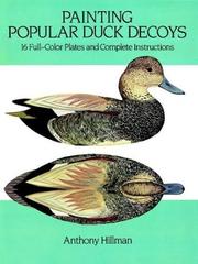 Cover of: Painting popular duck decoys: 16 full-color plates & complete instructions