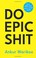 Cover of: Do Epic Shit