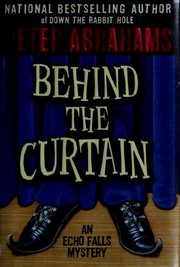 Cover of: Behind the curtain by Peter Abrahams