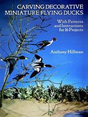 Cover of: Carving decorative miniature flying ducks by Anthony Hillman