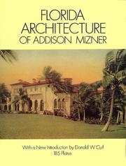 Florida architecture of Addison Mizner by Addison Mizner
