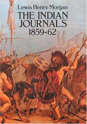 Cover of: The Indian journals, 1859-62 by Lewis Henry Morgan