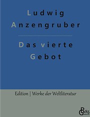 Cover of: Das vierte Gebot by Ludwig Anzengruber, Redaktion Gröls-Verlag
