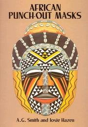 Cover of: African Punch-Out Masks by A. G. Smith, Josie Hazen