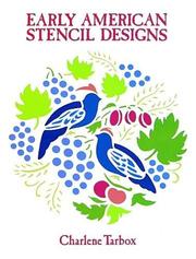 Cover of: Early American stencil designs by Charlene Tarbox