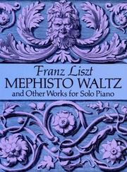 Cover of: Mephisto Waltz and Other Works for Solo Piano
