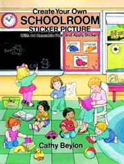 Cover of: Create Your Own Schoolroom Sticker Picture: With 44 Reusable Peel-and-Apply Stickers (Sticker Picture Books)