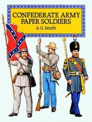 Cover of: Confederate Army Paper Soldiers (Models & Toys) by A. G. Smith