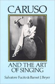 Cover of: Caruso and the art of singing by Salvatore Fucito