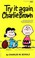 Cover of: Try it Again, Charlie Brown