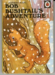 Cover of: Bob Bushtail's Adventure (Rhyming Stories)