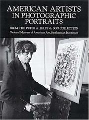 Cover of: American artists in photographic portraits: from the Peter A. Juley & Son collection, National Museum of American Art, Smithsonian Institution