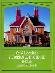 Cover of: Cut & Assemble a Victorian Gothic House by Edmund V. Gillon