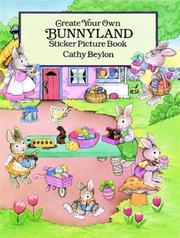 Cover of: Create Your Own Bunnyland Sticker Picture Book: With 40 Reusable Peel-and-Apply Stickers (Sticker Picture Books)