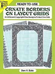 Cover of: Ready-to-Use Ornate Borders on Layout Grids: 32 Different Copyright-Free Designs Printed One Side (Clip Art Series)