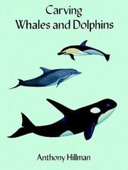 Cover of: Carving whales and dolphins by Anthony Hillman