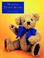 Cover of: Making teddy bears