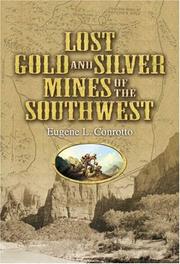 Cover of: Lost gold and silver mines of the Southwest by Eugene L. Conrotto
