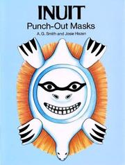 Cover of: Inuit Punch-Out Masks by A. G. Smith, Josie Hazen