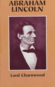 Cover of: Abraham Lincoln by Lord Charnwood, Lord Charnwood