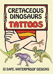 Cover of: Cretaceous Dinosaurs Tattoos by Ruth Soffer