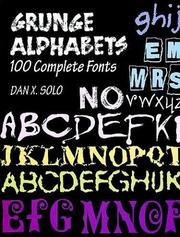 Cover of: Grunge alphabets by selected and arranged by Dan X. Solo from the Solotype Typographers catalog.