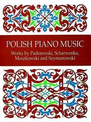 Cover of: Polish Piano Music: Works by Paderewski, Scharwenka, Moszkowski and Szymanowski