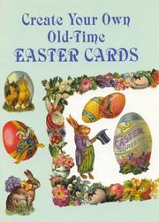 Cover of: Create Your Own Old-Time Easter Cards