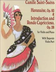 Cover of: Havanaise, Op. 83, & Introduction and Rondo Capriccioso, Op. 28, for Violin an: With Separate Violin Part