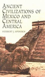 Ancient civilizations of Mexico and Central America by Spinden, Herbert Joseph