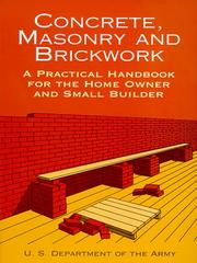 Cover of: Concrete, masonry, and brickwork: a practical handbook for the home owner and small builder