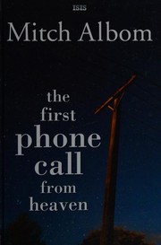 Cover of: The First Phone Call From Heaven